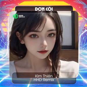 Đơn Côi (HHD Remix)