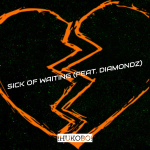 Sick of Waiting (Explicit)