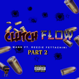 Clutch Flow Part 2 (Explicit)