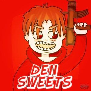 Den Sweets (Explicit)