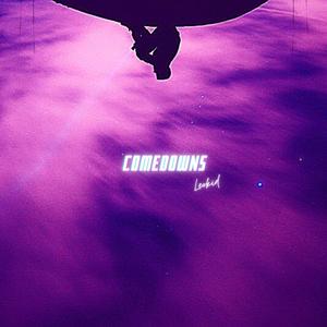 ComeDowns (Explicit)