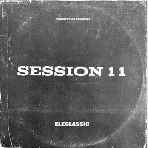 Session 11 (feat. ELE CLASSIC) (Explicit)
