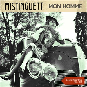 Mon homme (Original recordings 1931 - 1942)