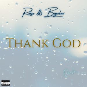 Thank God (feat. Reese & Bigalow) [Explicit]