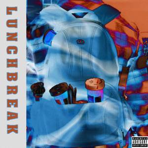 Lunch Break (Explicit)