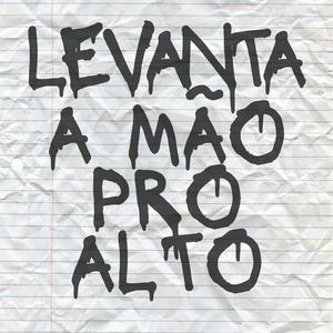 Levanta a Mão pro Alto (Explicit)