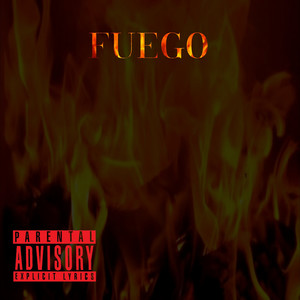 Fuego (Explicit)