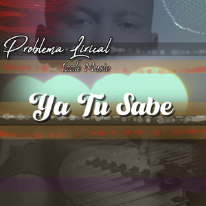 Ya tu sabe (feat. izzle music) [Explicit]