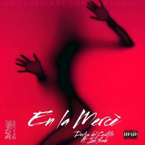 EN LA MERCÈ (feat. Ink Yoshi) (Explicit)