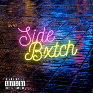 Side Bxtch (Explicit)