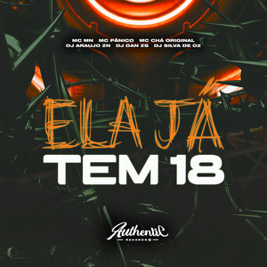 Ela Já Tem 18 (Explicit)