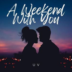 A Weekend With You