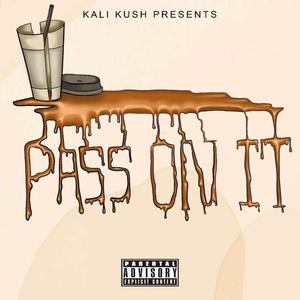 Pass On It(feat. R.O.B. & Swazaih) (Explicit)
