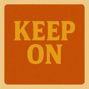 KEEP ON