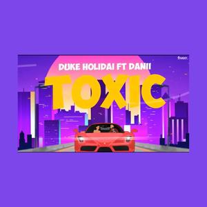Toxic(feat. Danii) (Explicit)