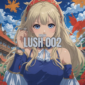 Lush 002