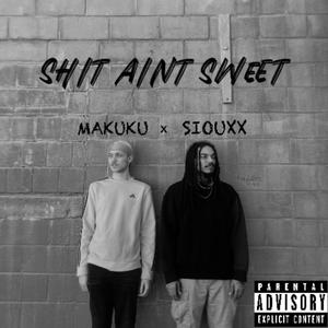 **** AINT SWEET (feat. Siouxx) [Explicit]