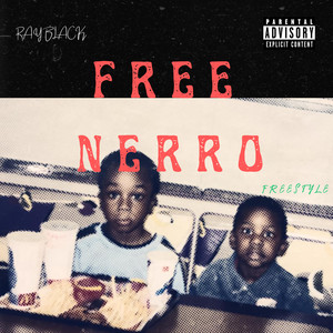 Free Nerro (Freestyle) (Explicit)
