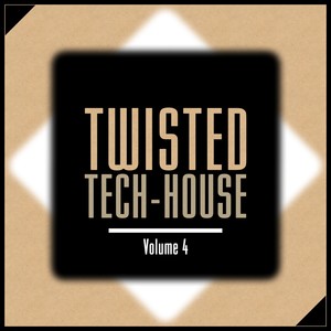 Twisted Tech-House, Vol.4