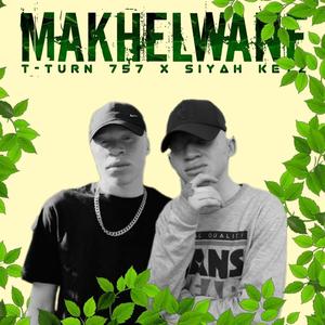 Makhelwane (feat. Siyah Keyz)