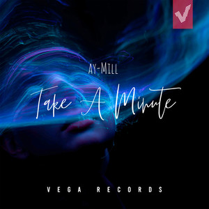 ay-Mill - Take A Minute (Radio Edit)