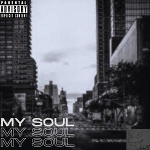 MY SOUL (Explicit)