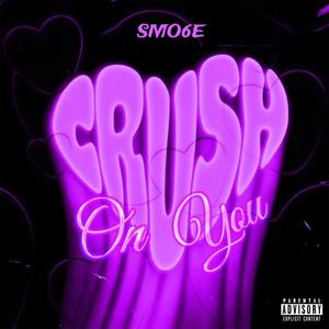 Crush On You (Explicit)