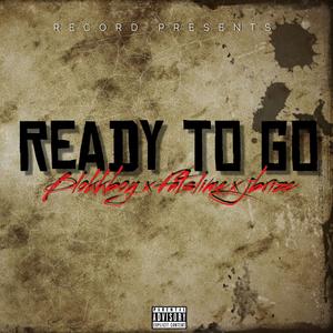 Ready to go (feat. Fatslime & Jbrize) [Explicit]