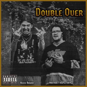 DOUBLE OVER (feat. Abstract Inspector) (Explicit)