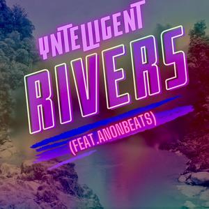 Rivers (feat. AnonBeats) (Explicit)
