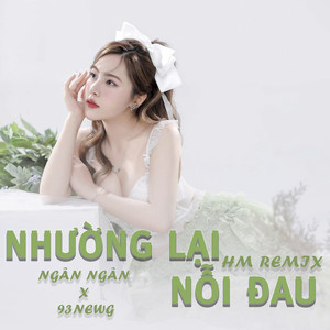 Nhường Lại Nỗi Đau (HM Remix)