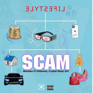 Scam (feat. 4kinlake & Pellaman) (Explicit)