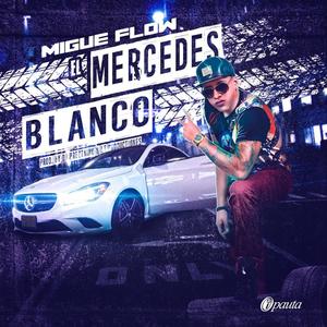 El Mercedes Blanco (Explicit)