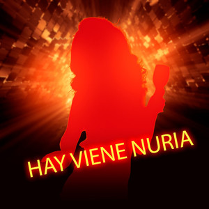 Hay Viene Nuria (Explicit)