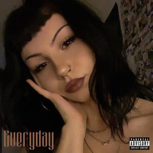 everyday (feat. SLAUGHTRRR) [Explicit]