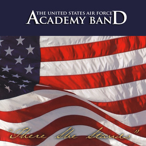 United States Air Force Band: There She Stands