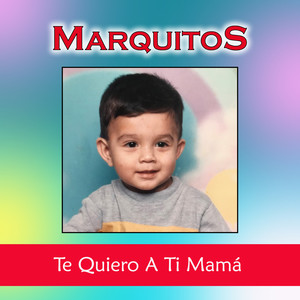 Te Quiero A Ti Mamá