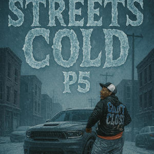 Streets Cold (Explicit)