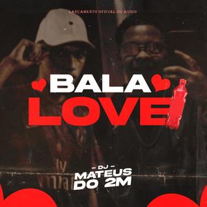 BALA LOVE (Explicit)