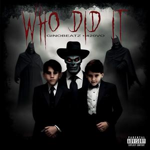 Who Did It (Explicit)