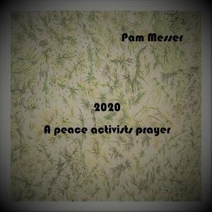 2020 A peace activists prayer (feat. Nick Swannell)