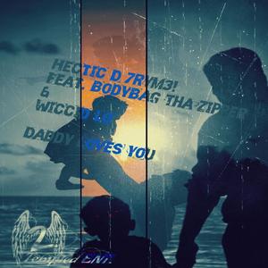 Daddy Loves You(feat. BodyBag Tha Zipper & Wiccid Lo)