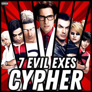 7 Evil Exes Cypher (feat. AlexTheOne, Eclypse, Pure chAos Music, VixiePix, S.S Rap, Gxg Wolf & Blackfrost Hee Ho) [Explicit]