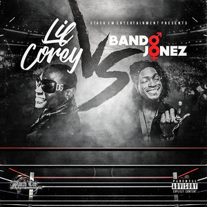 Lil Corey vs Bando Jonez (Explicit)