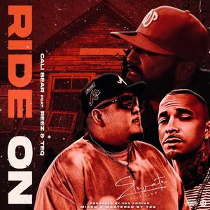 Ride On (feat. Reez & TEQ) (Explicit)
