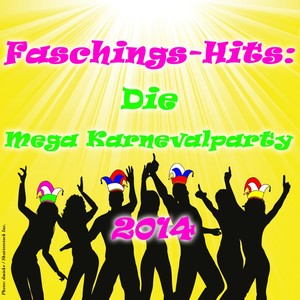 Faschings-Hits: Die Mega Karnevalsparty 2014