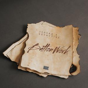 ButtonWork (feat. GetActive) (Explicit)