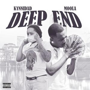 Deep End(feat. Moola) (Explicit)