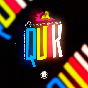 Os Menor Que Usa Quik (Explicit)