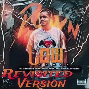 Down Low (feat. Afta & King Magnetic) [Revisited Remix] [Explicit]